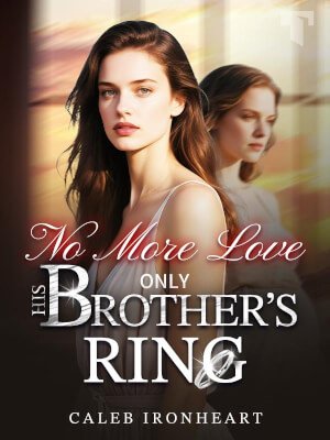 No More Love, Only His Brother’s Ring